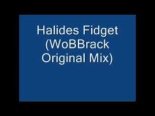 Halides Fidget (WoBBrack Original Mix)