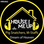 Pig Snatchers, M-Staffs - Dream of Heaven (Extended Mix)