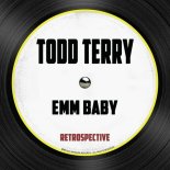 Todd Terry - Emm Baby (Original Mix)
