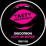 Discotron - Love Me Better (Extended Mix)