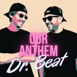Our Anthem - Dr. Beat (Original Mix)