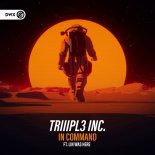 TRIIIPL3 INC. Feat. Lin Was Here - In Command