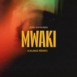 Zerb - Mwaki (feat. Sofiya Nzau) (Calmag Remix)