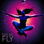 Speak - Fly (Extended)