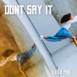 Leila Pari - Don’t Say It