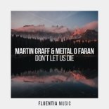 Martin Graff x Meital O Faran - Don't Let Us Die (Extended Mix)
