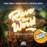 Paul Keen & Robin White Feat. Crystal Rock - Rave The World (Official Spring Break Island Anthem 2024)