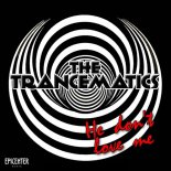 The Trancematics - He Don't Love Me