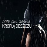 DONA x Tobiass - Kroplą Deszczu