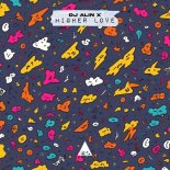 DJ Alin X - Higher Love (Original Mix)