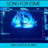 Dave Heaton, Blandy - Song For Esme (Original Mix)