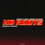 Gulmee & ACKO, Ropsu Feat. Ka Reem - No Roots (Slowed)