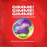 Geo Da Silva x George Buldy - Gimme! Gimme! Gimme! (A Man After Midnight) (Radio Mix)