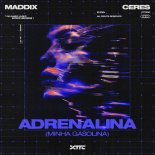 Maddix feat. Ceres - Adrenalina (Minha Gasolina)(Radio Edit)