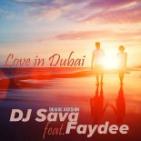 DJ Sava feat. Faydee - Love In Dubai (Deluxe Version)