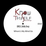 RMCD, Bobby Deep - Where's my mind go (Original Mix)