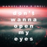 Manuel Riva feat. Eneli - Dont Wanna Open My Eyes