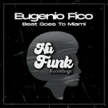 Eugenio Fico - Beat Goes to Miami