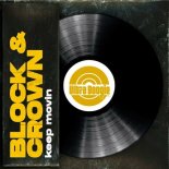 Block & Crown - Keep Movin (Original Mix)