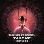 Thomas Petersen - Take Me (Hardstyle Mix)