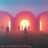 Ian G - Need to Know (Extended Mix)