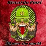 Riccardo Fiori - All over the World (Original Mix)