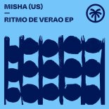 Misha (US) - Ritmo De Verao (Original Mix)