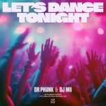 Dr Phunk & DJ Mii - Let's Dance Tonight (Extended Mix)