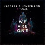 Kappara & Jensemann & T.C.X. - We Are One (Original Mix)