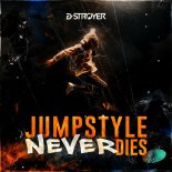D-Stroyer - Jumpstyle Never Dies