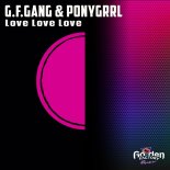 Golden Factory Gang and PONYGRRL - Love Love Love