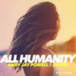 Andy Jay Powell & Savon - All Humanity (Extended Mix)