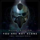Avian Invasion - You Are Not Alone (Extended Mix)