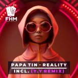 Papa Tin - Reality (Original Mix)