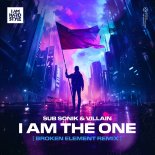 Sub Sonik & Villain - I Am The One (Broken Element Extended Remix)
