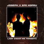 Joseph x Efe Kopru - Lady (Hear Me Tonight)