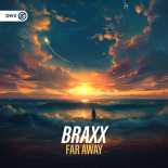 BraxX - Far Away (Extended Mix)