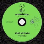 Jose Vilches - Freshness (Original Mix)