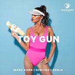 Marc Korn & Semitoo Feat. Sonja - Toy Gun