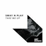 Sway N Play - Take Me Up (Extended Mix)