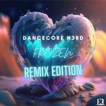 Dancecore N3rd - Frozen (Refrays Remix Edit)