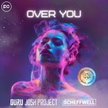 Guru Josh Project and Scheffwell - Over You