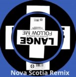 Lange - Follow Me (Nova Scotia Remix)