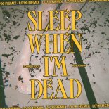 Torren Foot & Associanu - Sleep When I'm Dead (LO'99 Extended Remix)