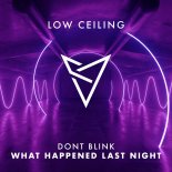 Don't Blink - What Happened Last Night (Original Mix)