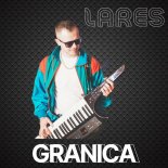 Lares - Granica (Radio Edit)