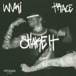 Wuki, Trace (UZ) - Shake It (Extended Mix)