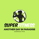 SuperFitness - Another Day In Paradise (Workout Mix Edit 132 bpm)