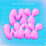 Max Lean & BELLA X - My Way