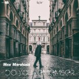 Max Marchisio - Do You Remember (Original Mix)